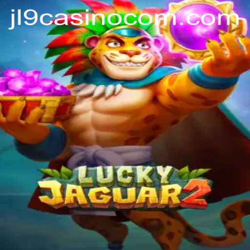 Discover the Exciting World of Luckyjaguar2 at JL9 Casino