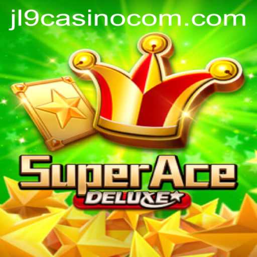 Exploring the Thrills of SuperAceDeluxe at JL9 Casino
