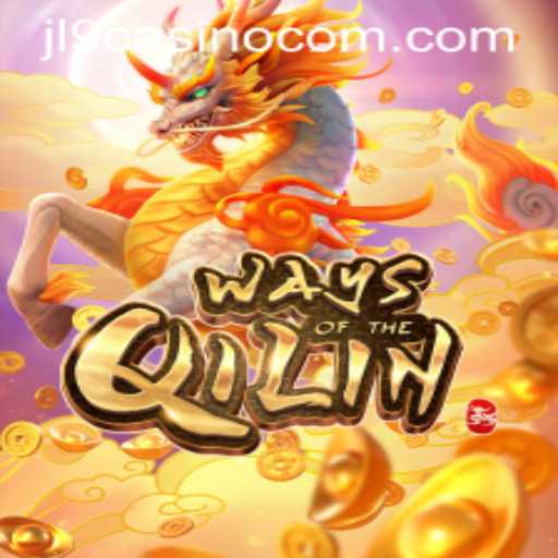 Discover Ways of the Qilin at JL9 Casino