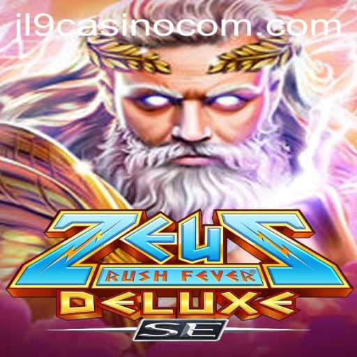 ZeusRushFeverDeluxeSE: A Divine Gaming Experience at JL9 Casino